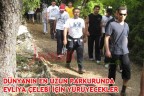 DÜNYANIN EN UZUN PARKURUNDA EVLİYA ÇELEBİ İÇİN YÜRÜYECEKLER