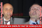 Dünya’nın enerjisi PAÜ’de konuşuldu
