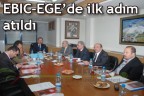 EBIC-EGE’de ilk adım atıldı