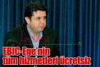 EBIC-Ege’nin tüm hizmetleri ücretsiz