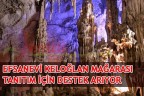 EFSANEVİ KELOĞLAN MAĞARASI TANITIM İÇİN DESTEK ARIYOR