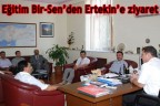 Eğitim Bir-Sen’den Ertekin’e ziyaret