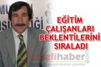 EĞİTİM ÇALIŞANLARI BEKLENTİLERİNİ SIRALADI