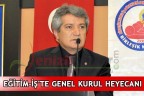 EĞİTİM-İŞ’TE GENEL KURUL HEYECANI