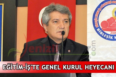 EĞİTİM-İŞ’TE GENEL KURUL HEYECANI