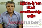 Eğitim-İş’ten ilkeli sendikacılığa çağrı