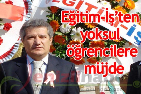 Eğitim-İş’ten yoksul öğrencilere müjde