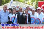 “Eğitim, tarikat ve cemaatlerin kontrolüne bırakıldı”