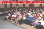 Eğitimde Yeni Stratejiler Semineri