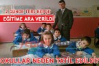 EĞİTİME ARA VERİLDİ