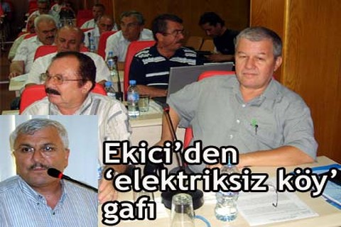 Ekici’den ‘elektriksiz köy’ gafı
