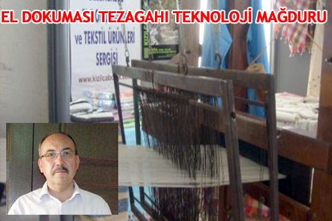 EL DOKUMASI TEZAGAHI TEKNOLOJİ MAĞDURU