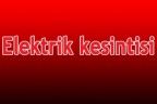 Elektrik kesintisi