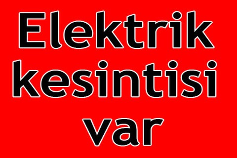 Elektrik kesintisi var