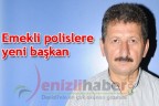 Emekli polislere yeni başkan