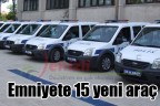 Emniyete 15 yeni araç