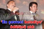 “En çevreci belediye’ ödülünü aldı