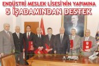 ENDÜSTRİ MESLEK LİSESİ’NİN YAPIMINA 5 İŞ ADAMINDAN DESTEK