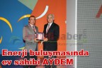 Enerji buluşmasında ev sahibi AYDEM