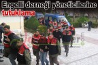 Engelli derneği yöneticilerine tutuklama