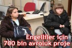 Engellilere 700 bin avroluk proje