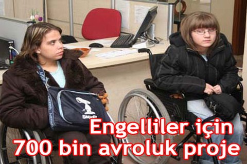 Engellilere 700 bin avroluk proje