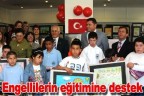 Engellilerin eğitimine destek
