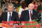 Engellilerin sorunları masaya yatırıldı
