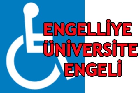 Engelliye Üniversite Engeli