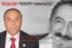 ERÇELEBİ “ECEVİT’İ ANACAĞIZ