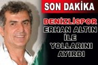 Erhan Altın’ın görevine son verildi