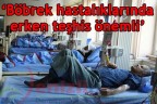 “Erken teşhis önemli”