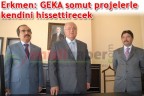 Erkmen: GEKA somut projelerle kendini hissettirecek