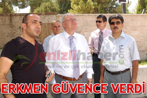 ERKMEN GÜVENCE VERDİ