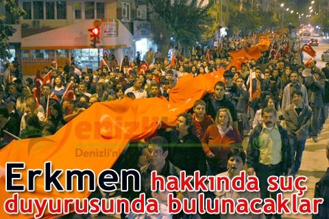 Erkmen hakkında suç duyurusunda bulunacaklar