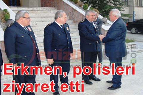 Erkmen, polisleri ziyaret etti