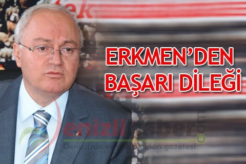 Erkmen’den başarı dileği
