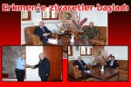 Erkmen’e ziyaretler başladı