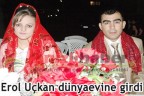 Erol Uçkan dünya evine girdi
