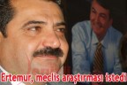 Ertemur, meclis araştırması istedi