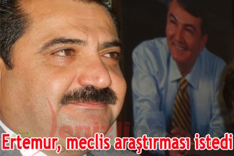 Ertemur, meclis araştırması istedi