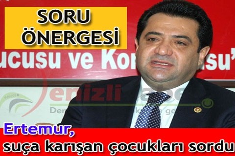 Ertemur, suça karışan çocukları sordu