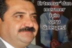 Ertemur’dan mermer için soru önergesi