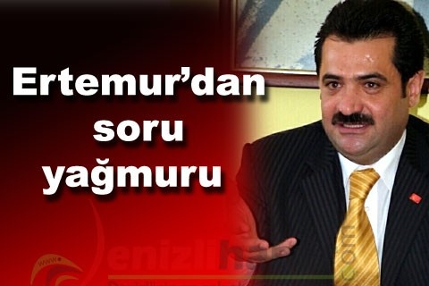 Ertemur’dan soru yağmuru