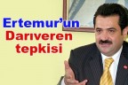 Ertemur’un Darıveren tepkisi