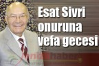 Esat Sivri onuruna vefa gecesi
