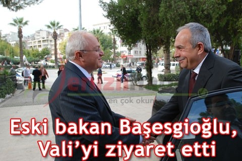 Eski bakan Başesgioğlu, Vali’yi ziyaret etti