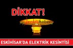 Eskihisar’da elektrik kesintisi