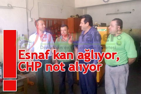 Esnaf kan ağlıyor, CHP not alıyor!