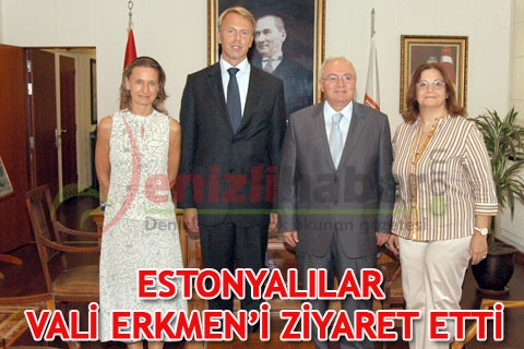 ESTONYALILAR VALİ ERKMEN’İ ZİYARET ETTİ